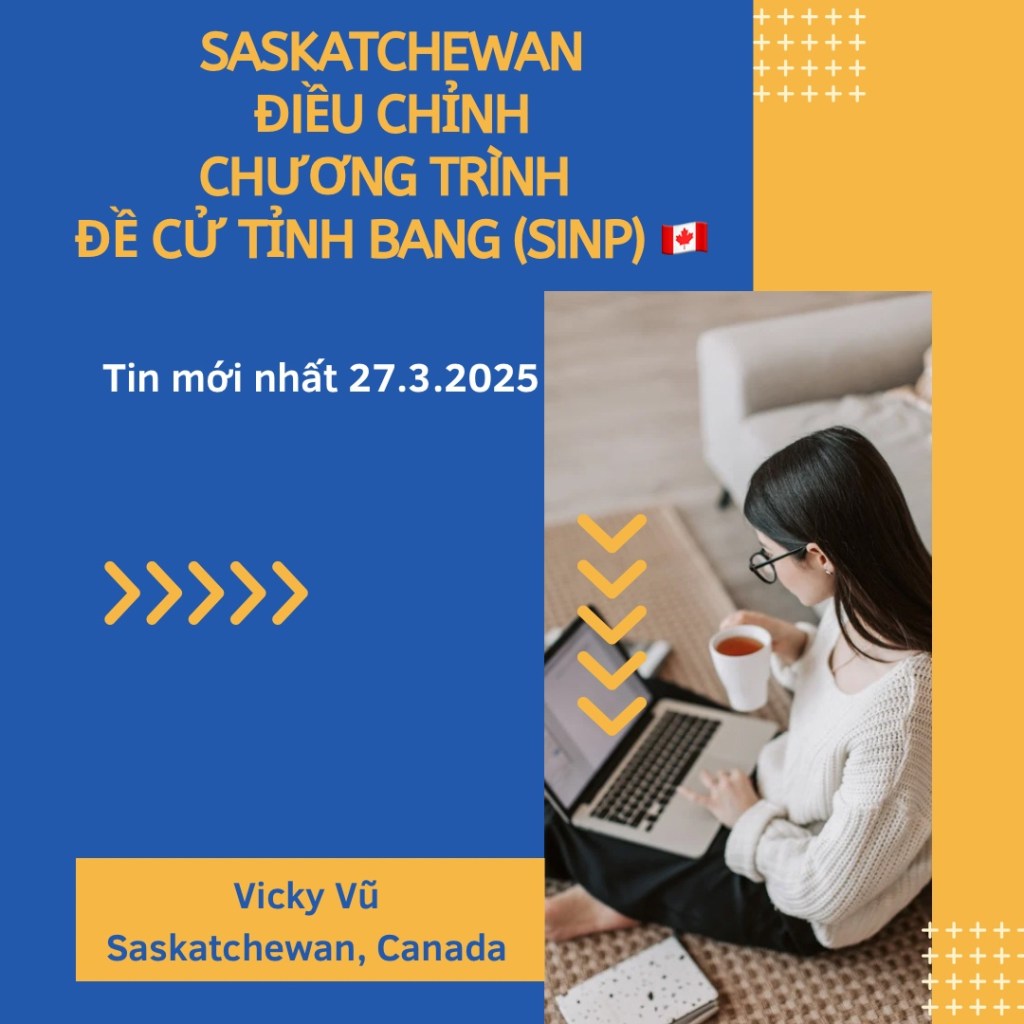 Tin mới nhất 27.3.2025 – Saskatchewan điều chỉnh Chương trình Đề cử Tỉnh bang&nbsp;(SINP)