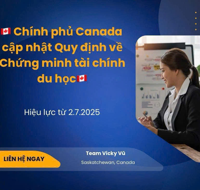 [TIN MỚI – QUY ĐỊNH TÀI CHÍNH DU HỌC CANADA – CÓ HIỆU LỰC TỪ&nbsp;2/7/2025]