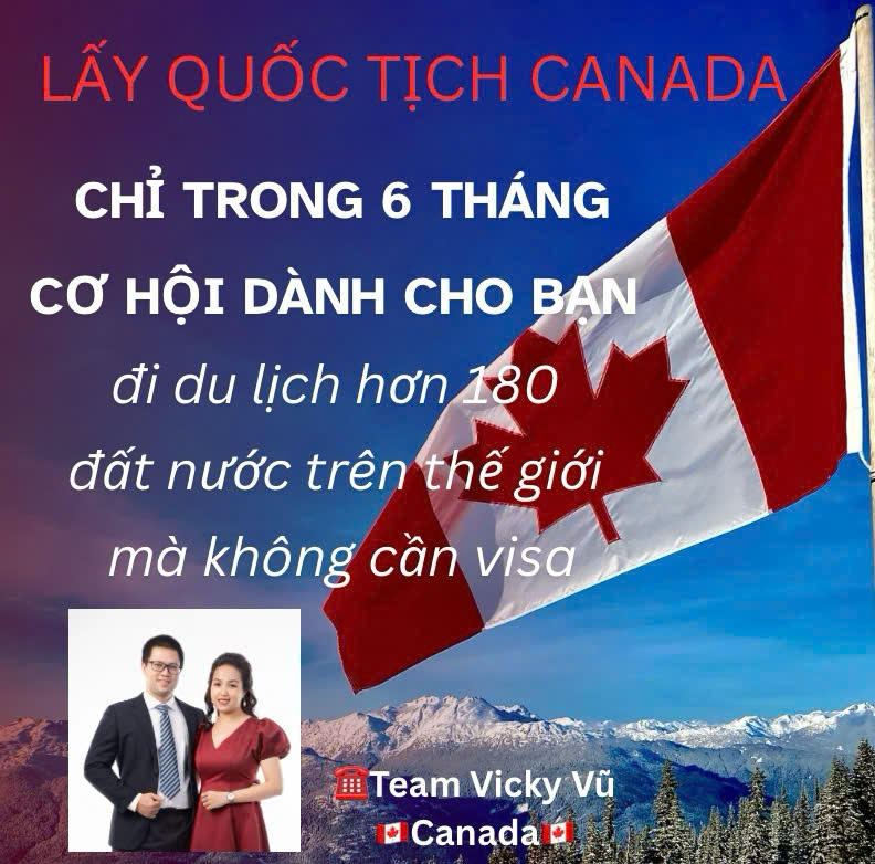 Lấy Quốc tịch Canada chỉ trong 6&nbsp;tháng